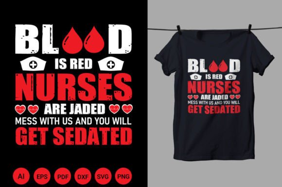 Blood is Red Nurse Graphics for T-Shirt Designs