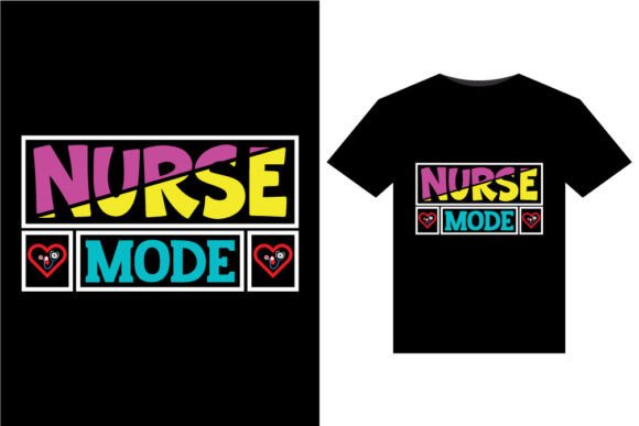 Nurse Mode T-Shirts Design: Graphics for Branding